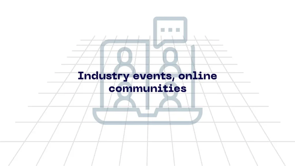 Graphic of four people in a virtual meeting grid with a chat bubble. White, gridded background. Overlaid text reads: Industry events, online communities.
