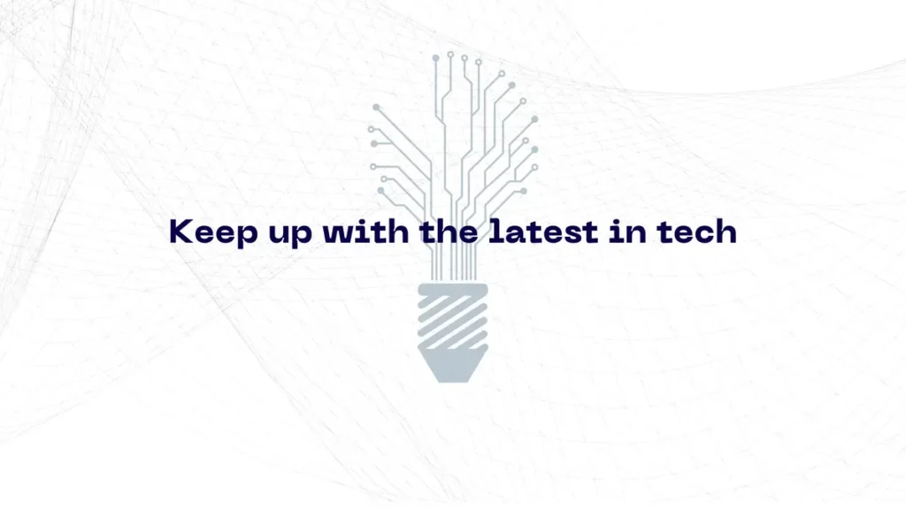 A white background with a network-like pattern featuring a stylized lightbulb design made of circuit board lines. Text overlay reads "Keep up with the latest in tech."