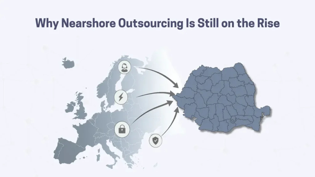 Map of Europe with arrows pointing from Western Europe to Romania. What Is Nearshore Outsourcing and Why Companies Choose It